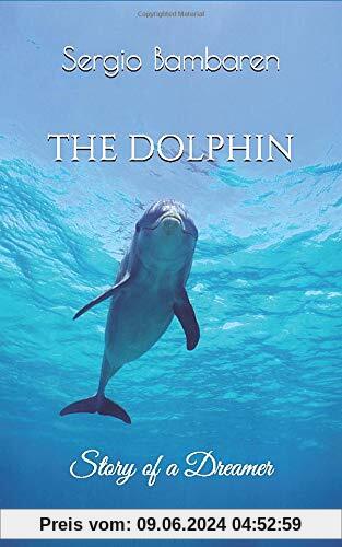 The Dolphin, Story of a Dreamer